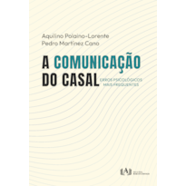 A comunicação do casal: Erros psicológicos mais frequentes