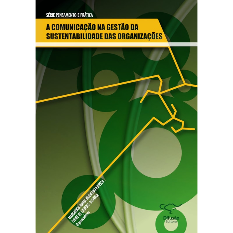 A COMUNICAÇÃO NA GESTÃO DA SUSTENTABILIDADE DAS ORGANIZAÇÕES