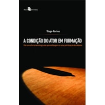 A condição do ator em formação: por uma fenomenologia da aprendizagem e uma politização do debate