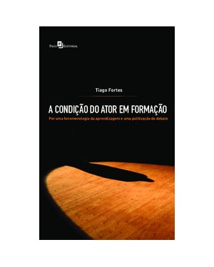 A condição do ator em formação: por uma fenomenologia da aprendizagem e uma politização do debate