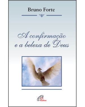 A CONFIRMAÇÃO E A BELEZA DE DEUS