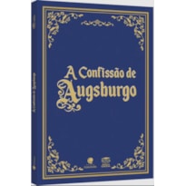 A CONFISSÃO DE AUGSBURGO