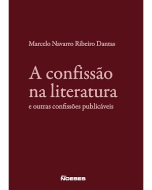 A Confissão na Literatura e outras Confissões Publicáveis