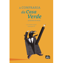 A CONFRARIA DA CASA VERDE: [(IN)FUSÃO DE OBRAS]