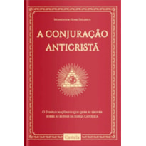 A CONJURAÇÃO ANTICRISTÃ
