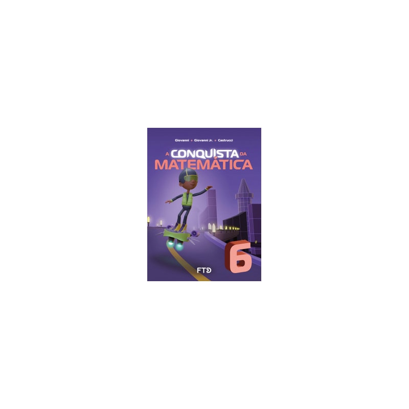 A Conquista da Matemática - 6º ano