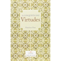 A conquista das virtudes