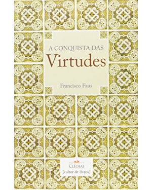 A conquista das virtudes