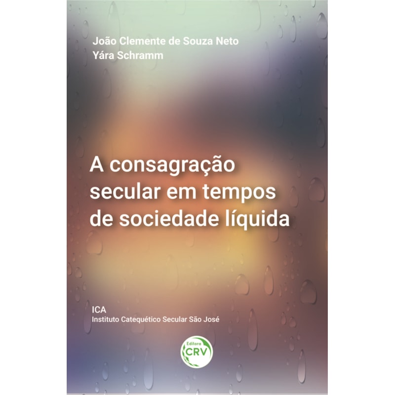 A CONSAGRAÇÃO SECULAR EM TEMPOS DE SOCIEDADE LÍQUIDA