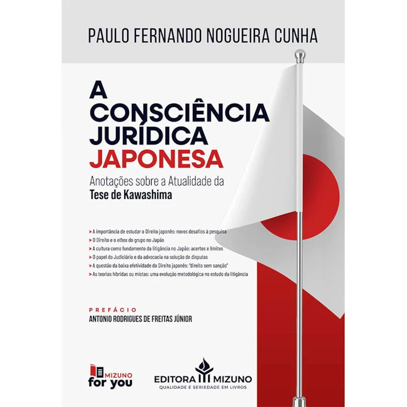A CONSCIÊNCIA JURÍDICA JAPONESA - ANOTAÇÕES SOBRE A ATUALIDADE DA TESE DE KAWASHIMA