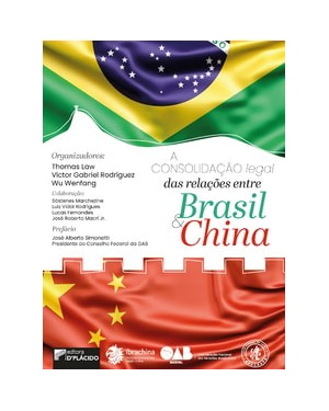 A consolidação legal das relações entre China e Brasil
