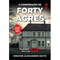 A conspiração de Forty Acres