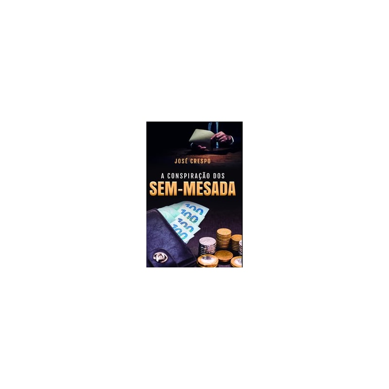 A conspiração dos sem-mesada