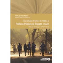 A CONSTITUIÇÃO BRASILEIRA DE 1988  E AS POLÍTICAS PÚBLICAS DE ESPORTE E LAZER