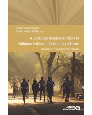 A CONSTITUIÇÃO BRASILEIRA DE 1988  E AS POLÍTICAS PÚBLICAS DE ESPORTE E LAZER