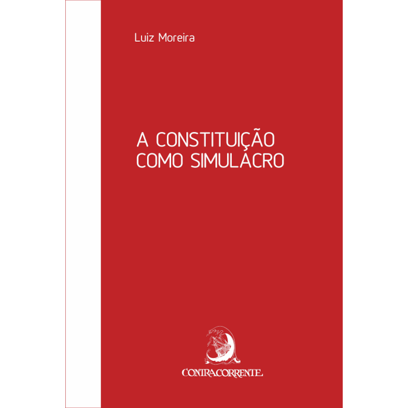 A CONSTITUIÇÃO COMO SIMULACRO