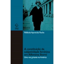 A CONSTITUIÇÃO DA SUBJETIVIDADE FEMININA EM ALFONSINA STORNI - UMA VOZ GRITANTE NA AMÉRICA