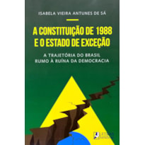 A CONSTITUIÇÃO DE 1988 E O ESTADO DE EXCEÇÃO