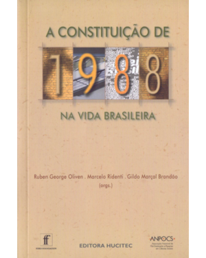 A CONSTITUIÇÃO DE 1988 NA VIDA BRASILEIRA