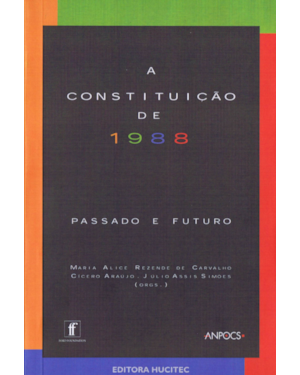 A CONSTITUIÇÃO DE 1988: PASSADO E FUTURO