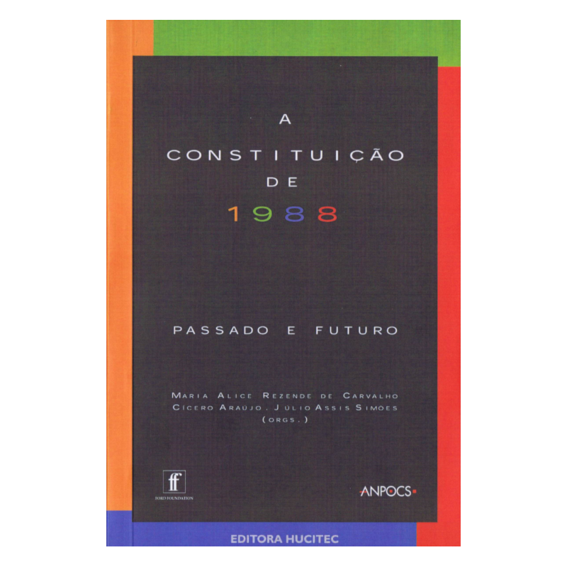 A CONSTITUIÇÃO DE 1988: PASSADO E FUTURO