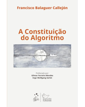 A CONSTITUIÇÃO DO ALGORITMO - 1ª EDIÇÃO 2023