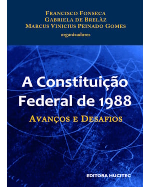 A CONSTITUIÇÃO FEDERAL DE 1988: AVANÇOS E DESAFIOS