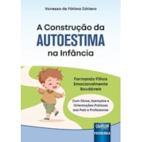 A CONSTRUÇÃO DA AUTOESTIMA NA INFÂNCIA