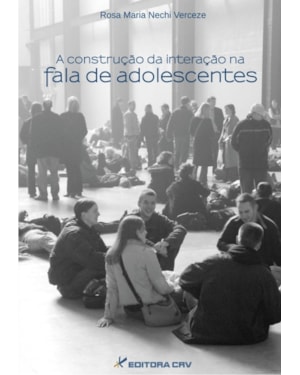 A CONSTRUÇÃO DA INTERAÇÃO NA FALA DE ADOLESCENTES