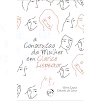 A CONSTRUÇÃO DA MULHER EM CLARICE LISPECTOR