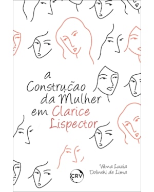 A CONSTRUÇÃO DA MULHER EM CLARICE LISPECTOR
