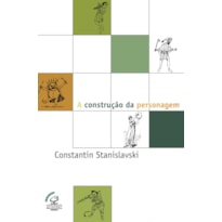 A CONSTRUÇÃO DA PERSONAGEM