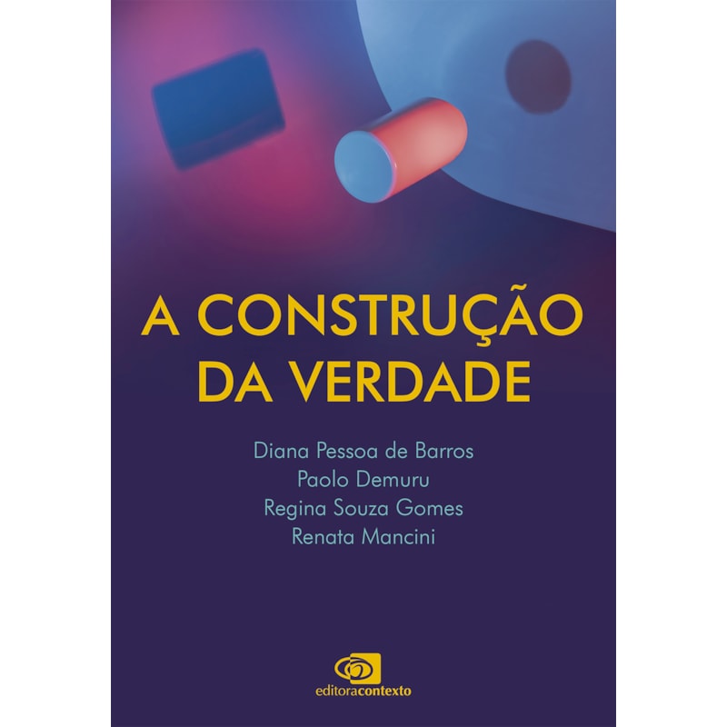 A CONSTRUÇÃO DA VERDADE