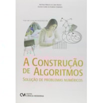 A CONSTRUÇÃO DE ALGORITMOS - SOLUÇÃO DE PROBLEMAS NUMÉRICOS