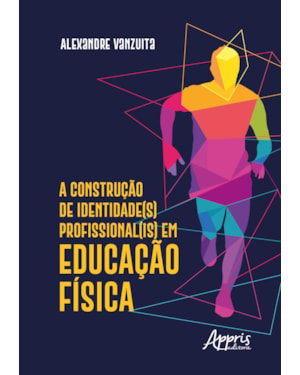 A CONSTRUÇÃO DE IDENTIDADE(S) PROFISSIONAL(IS) EM EDUCAÇÃO FÍSICA