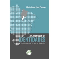 A CONSTRUÇÃO DE IDENTIDADES: (DES)ENCONTROS NO SUL DO MARANHÃO