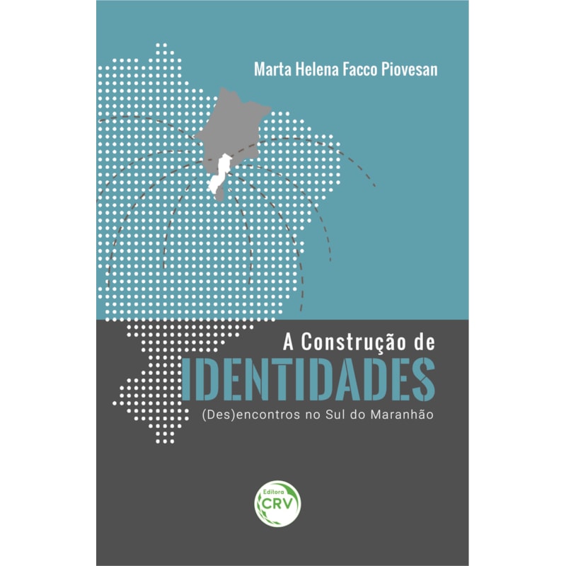 A CONSTRUÇÃO DE IDENTIDADES: (DES)ENCONTROS NO SUL DO MARANHÃO
