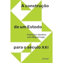 A CONSTRUCÃO DE UM ESTADO PARA O SÉCULO XXI