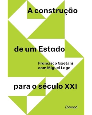 A CONSTRUCÃO DE UM ESTADO PARA O SÉCULO XXI