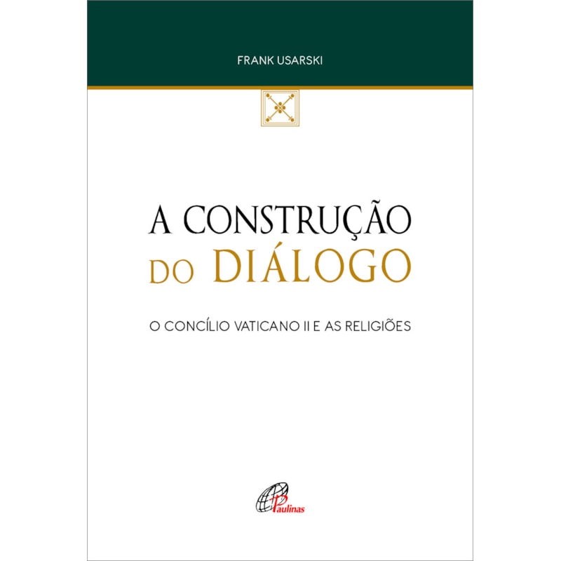 A construção do diálogo: o concílio vaticano ii e as religiões