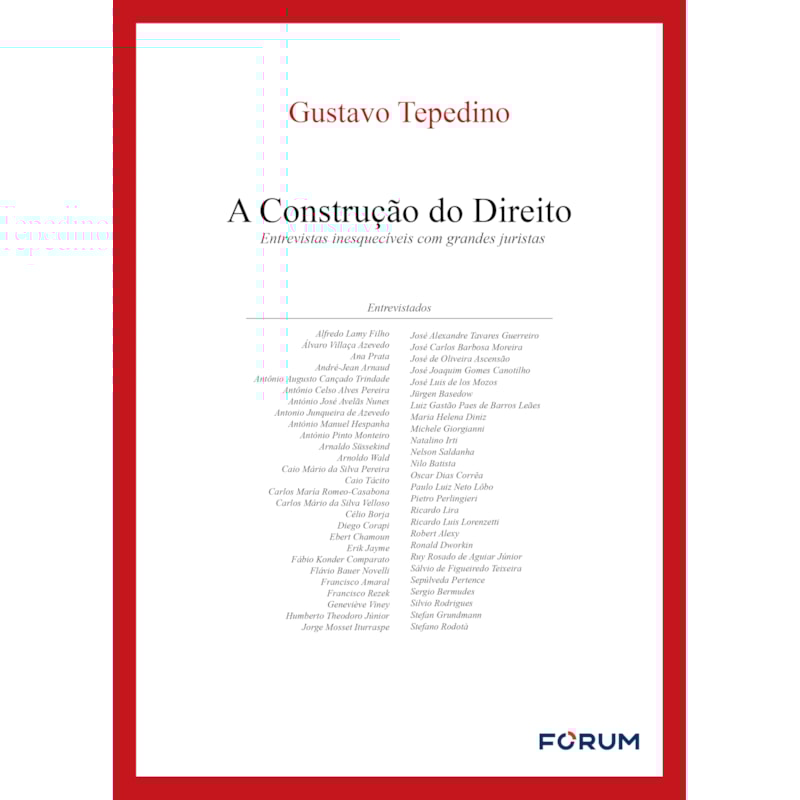 A CONSTRUÇÃO DO DIREITO: ENTREVISTAS INESQUECÍVEIS COM GRANDES JURISTAS