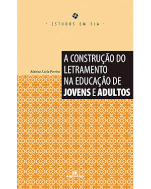 A CONSTRUÇÃO DO LETRAMENTO NA EDUCAÇÃO DE JOVENS E ADULTOS