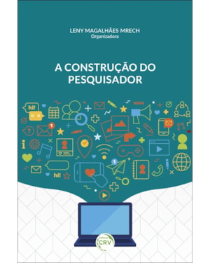 A CONSTRUÇÃO DO PESQUISADOR
