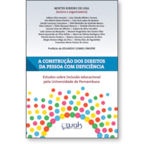 A CONSTRUÇÃO DOS DIREITOS DA PESSOA COM DEFICIÊNCIA - ESTUDOS SOBRE INCLUSÃO EDUCACIONAL PELA UNIVERSIDADE DE PERNAMBUCO