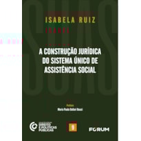 A CONSTRUÇÃO JURÍDICA DO SISTEMA ÚNICO DE ASSISTÊNCIA SOCIAL