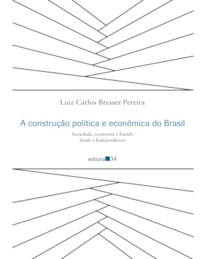 A construção política e econômica do Brasil: sociedade, economia e Estado desde a Independência