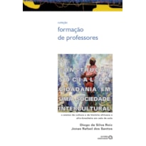 A CONSTRUÇÃO SOCIAL DA CIDADANIA EM UMA SOCIEDADE INTERCULTURAL : O ENSINO DA CULTURA E DA HISTÓRIA AFRICANA E AFRO-BRASILEIRA EM SALA DE AULA