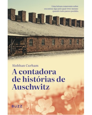 A CONTADORA DE HISTÓRIAS DE AUSCHWITZ