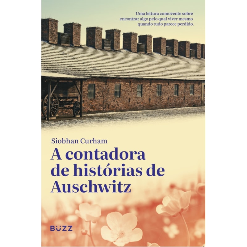 A CONTADORA DE HISTÓRIAS DE AUSCHWITZ