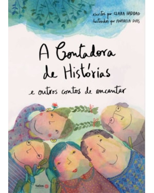 A CONTADORA DE HISTÓRIAS E OUTROS CONTOS DE ENCANTAR